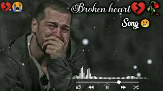 Broken heart| 💔🥀Sad Song 🔥💔|Very Emotional Songs| Alone Night| Feeling music| heart touching song