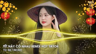 Tết Này Có Nhau Remix (TD Network) ~ Tích Tịch Tình Tang Em Trải Chiếu Ra Sân Ngồi Đàn Remix Tiktok