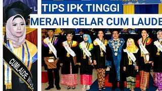 Tips IPK Tinggi dan Mendapat Gelar Cum Laude !!