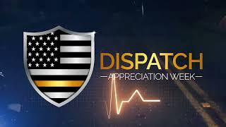 Dispatch Appreciation Week 4/12-4/18 2026