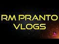 RM PRANTO VLOGS (intro)