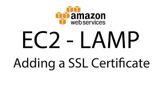 Add SSL for Amazon Web Services (AWS) EC2 Instance (LAMP)