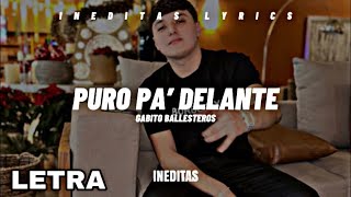 Gabito Ballesteros - Puro Pa’ Delante (Letra/Lyrics) 2023