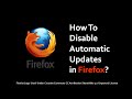How to Disable Automatic Updates in Firefox