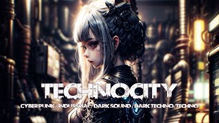 Dark Techno / Midtempo Mix / Cyberpunk Music / ASTERIA / TECHNOCITY