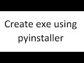 How to convert a python script to an executable using pyinstaller