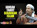 Perjuangan Tegakkan Islam Pasti Diuji - Ustaz Syakir Nasoha