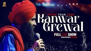 Kanwar Grewal | Canada Tour | | Full Live Show | Fateh Tour 2022 Vancouver | Gurjit Bal Productions
