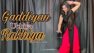 Gaddiyan Uchiya Rakhiya Dance video ; Gaddiyan Uchiya Rakhiya Vicky Kaushal ( Song) #babitashera27