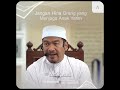 Jangan Hina Orang yang Jaga Anak Yatim | Ustaz Ahmad Dusuki Abd Rani #USTAD