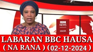 BBC HAUSA LABARAN YAU NA RANA 02/12/2024 #bbchausalabarai #VoaHausa #DwHausa #RFIHausa