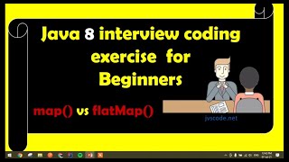 Java 8 Interview question Coding exercise ( map() vs flatMap() )