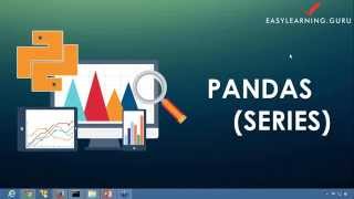 Series in PANDAS | Data Analysis with Python Free Video | Easylearning guru