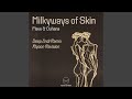 Milkyways of Skin (Deep Ändi Remix)