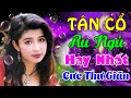 Tân Cổ Ru Ngủ Hay Nhất Cực Thư Giãn🔴NGHE LÀ NGỦ NGON Tân Cổ Giao Duyên Hơi Dài 2023🔴Tân Cổ Dễ Ngủ