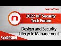 【2022 IoT Security Tech Forum】 Create Value with Security by Design & Security Lifecycle Management