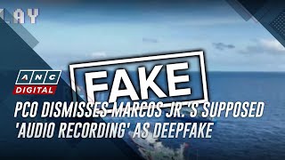 PCO dismisses Marcos Jr.'s supposed 'audio recording' as deepfake | ANC
