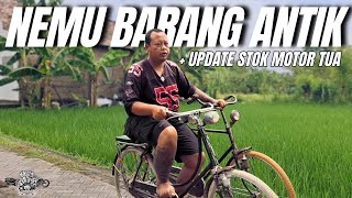 UPDATE STOK MOTOR TUA + NEMU SEPEDA ONTHEL YANG ANTIK \u0026 MASIH ORIGINAL SEMUA‼️