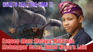 Konsep Alam Melayu Malaysia Melanggar Batas Batas Negara Lain #reaction