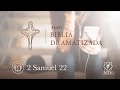 Audio Biblia Dramatizada | 2 Samuel 22