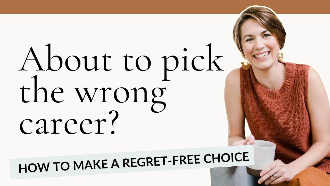 Why People Pick The Wrong Careers And Regret It Later Youtube