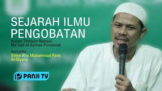 Kelas Thibbun Nabawi : Sejarah Ilmu Pengobatan - Sinse Abu Muhammad Faris Al-Qiyanji