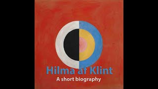 Hilma Af Klint (1862- 1944)- A short biography