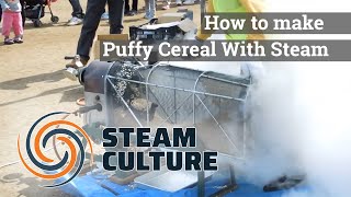 How to make Puffy Cereal With Steam -  Steam Culture