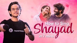 How to sing SHAYAD by ARIJIT SINGH | Kartik Aaryan | @Siffsinging