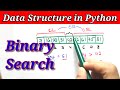 Data Structures in Python | Binary Search using Python | Python Tutorials
