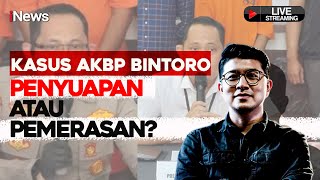 🔴 LIVE KASUS AKBP BINTORO: PENYUAPAN ATAU PEMERASAN | AB+ | 03/02