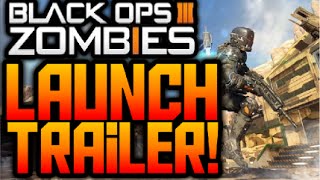 Call of Duty Black Ops 3 LAUNCH TRAILER! ZOMBIES, NEW MULTIPLAYER MAPS, Shadows of Evil GAMEPLAY BO3