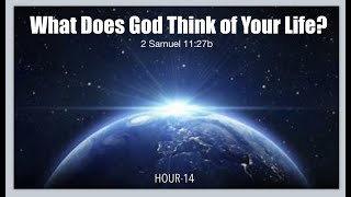 19-Samuel-14--WHAT DOES GOD THINK OF YOUR LIFE?