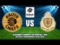 🔴 KAIZER CHIEFS VS ROYAL AM FC BETWAY PREMIERSHIP 2024/25 MATCH FIXTURES TODAY