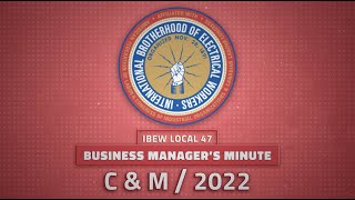 IBEW Local 47 Business Manager's Minute: 2022 C&M Conference
