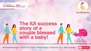 The IUI success story of a couple blessed with a baby! | GarbhaGudi IVF Centre