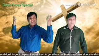 Christian Hindi Good Friday Song Sing by Pr. Rajeev Kumar||Indian Gospel  Singers|latest video 2019|