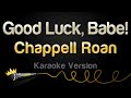 Chappell Roan - Good Luck, Babe! (Karaoke Version)