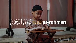 Surah Ar Rahman سورة الرحمن - Ahmad Atied