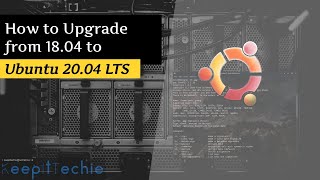 How to Upgrade to Ubuntu 20.04