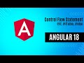 Control Flow Statement in Angular 18 | @if, @if else, @else | Angular 18 Tutorial