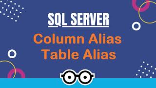 SQL Server Tutorial For Beginners - Alias