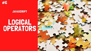 JavaScript Tutorial for Beginners #6 - Logical Operators Explained!