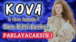 KOVA BURCU 8 GÜN İÇİNDE !