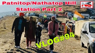 VLOG 94 | Patnitop/Nathatop Hill Station Part 2