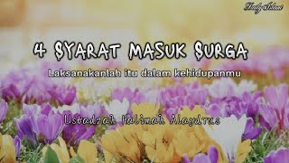 4 Syarat Masuk Surga - Ustadzah Halimah Alaydrus