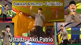 Ustadz Akri Patrio - Dakwah & Humor Full