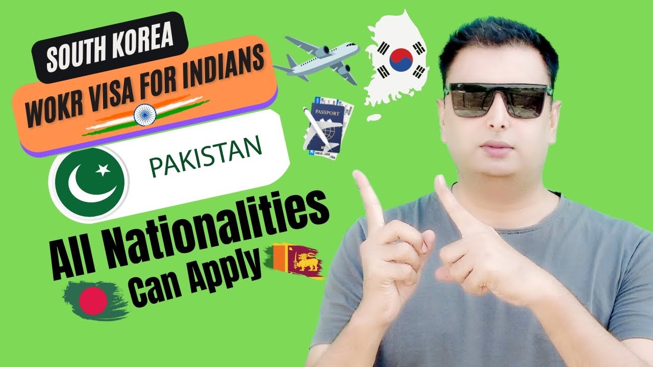 South Korea Work Visa For Indians | South Korea Work Visa For Pakistani ...