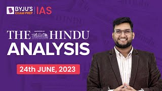 The Hindu Newspaper Analysis | 24 June 2023 | Current Affairs Today | UPSC Editorial Analysis