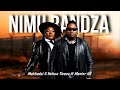 Makhadzi x Nelson Tivane - Nimu Randza ft Master KG